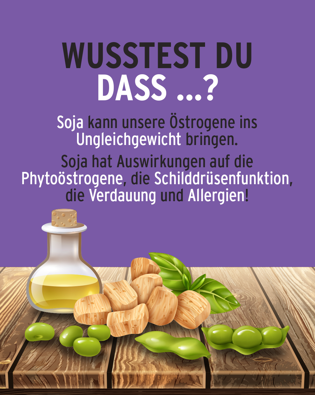 Soja kann unsere Östrogene ins Ungleichgewicht bringen